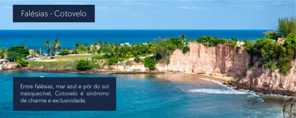 Falésias de Cotovelo - Entre falésias, mar azul e pôr do sol inesquecível, Cotovelo é sinônimo de charme e exclusividade.