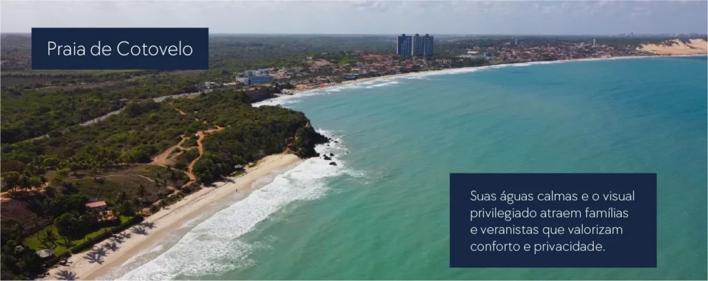 Praia de Cotovelo - Suas águas calmas e o visual privilegiado atraem famílias e veranistas que valorizam conforto e privacidade.